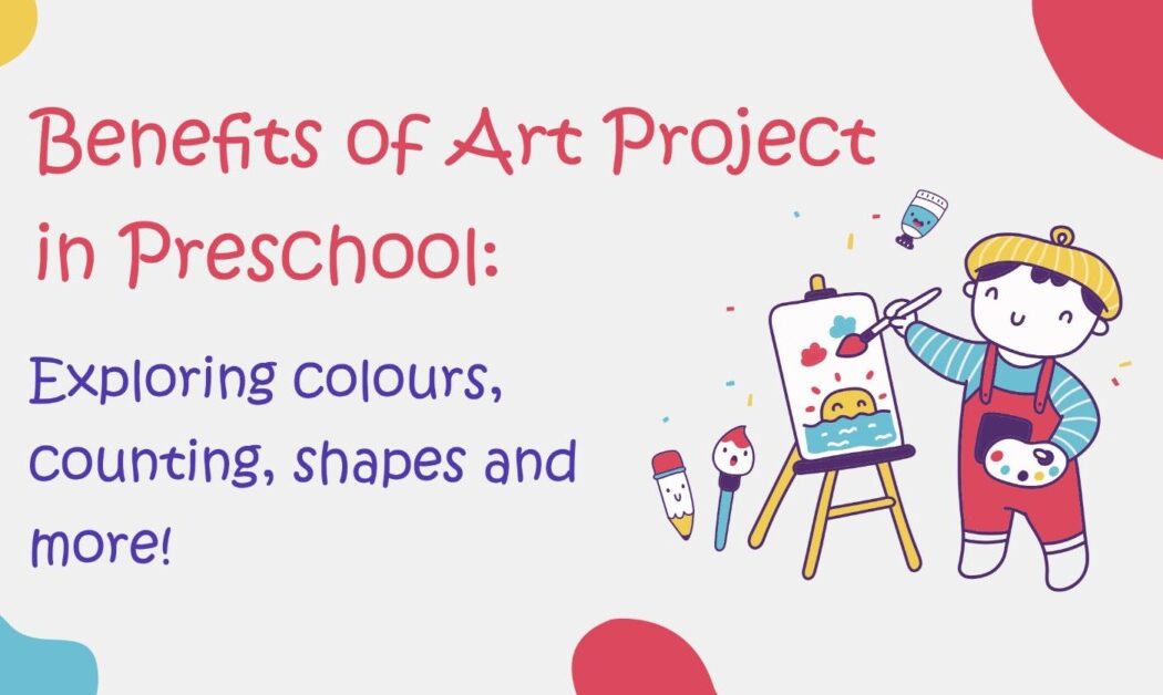 Benefits Of art project at Preschool in Hadapsar,Pune